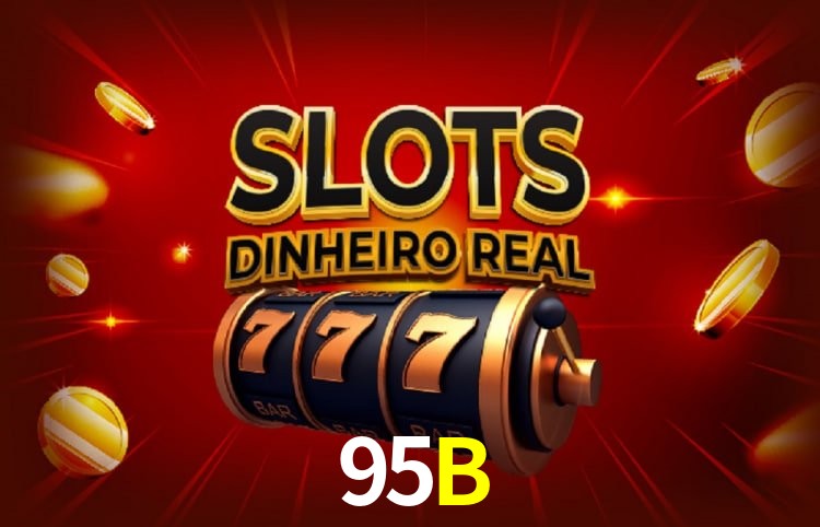 Sinta a adrenalina dos jogos de cassino com 95B
